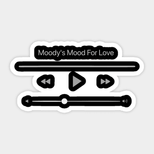 Playing Mood's Mood For Love Sticker